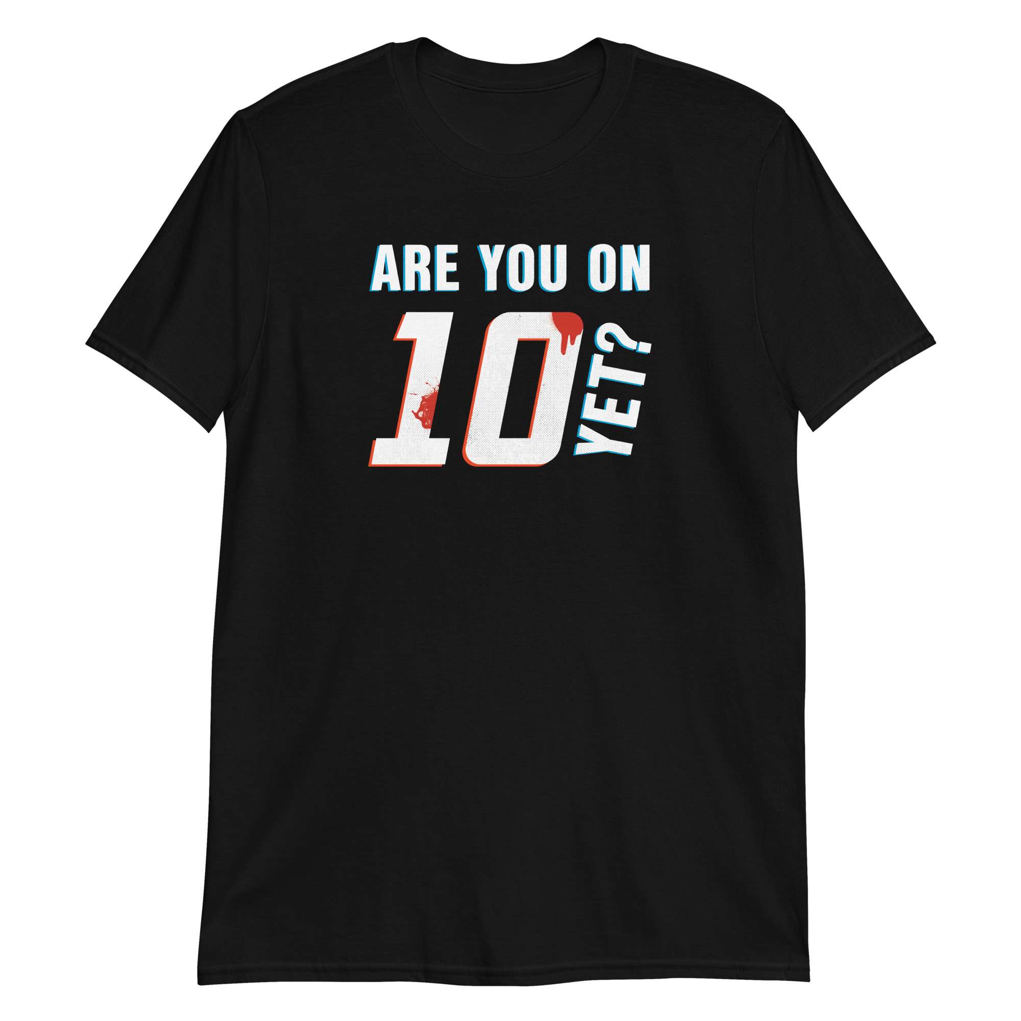 Are You On Ten Yet?