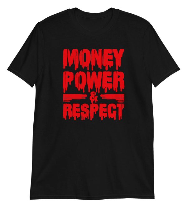 Money, Power & Respect