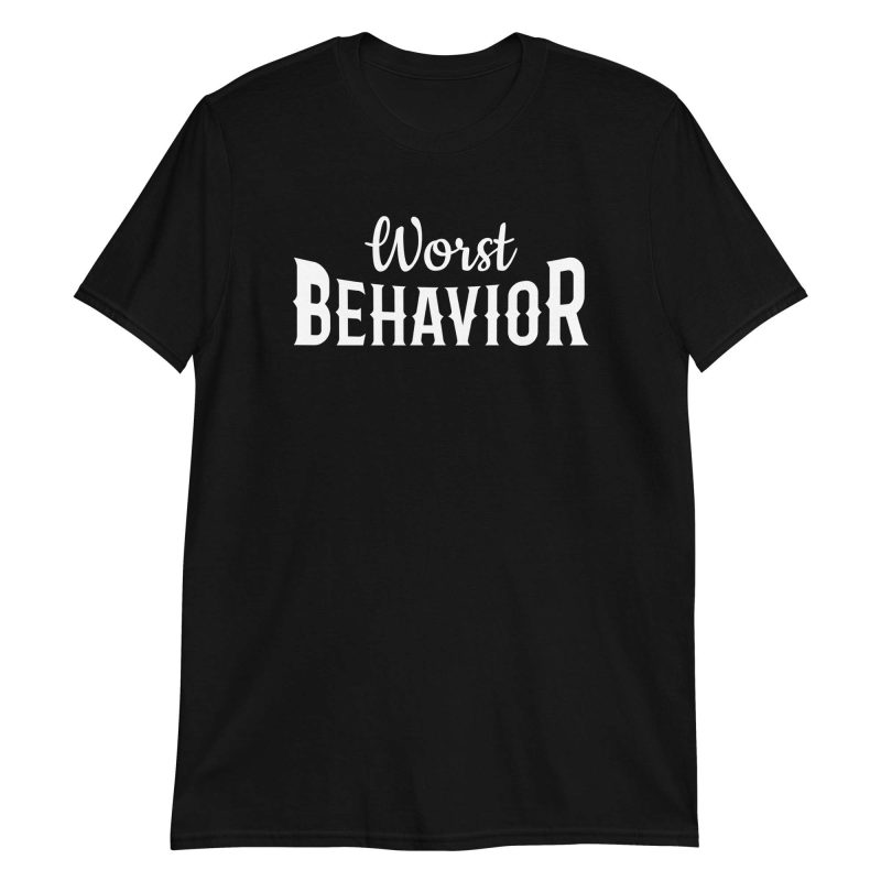Worst Behavior