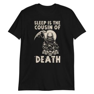 Sleep is the Cousin of Death
