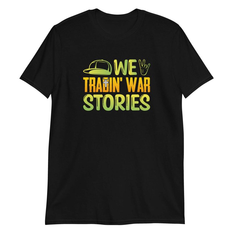 We Tradin' War Stories