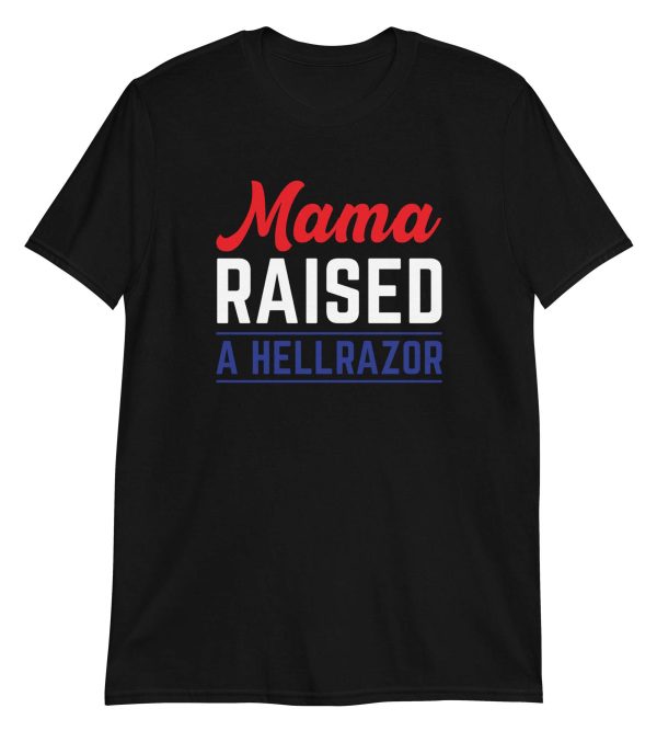 Mama Raised a Hellrazor