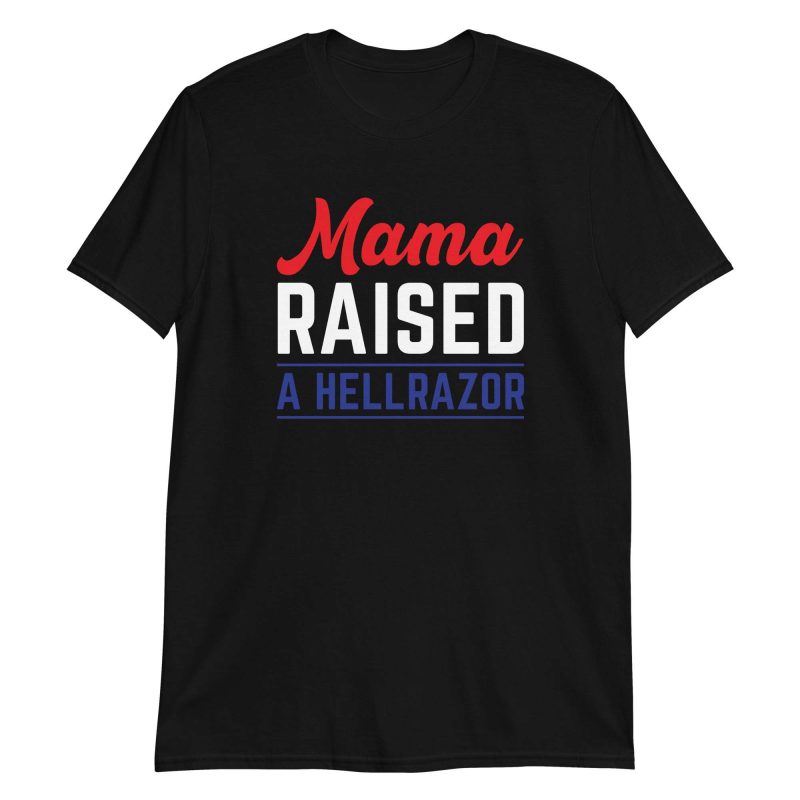 Mama Raised a Hellrazor