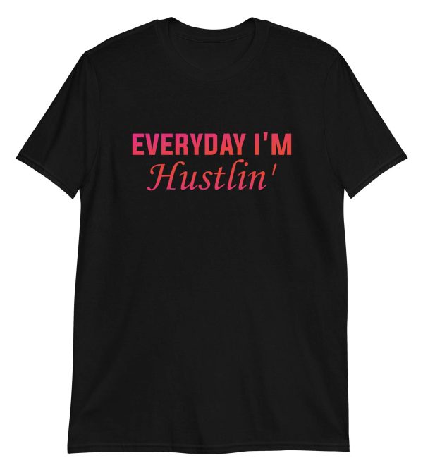 Everyday I'm Hustlin