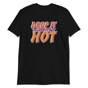 Drop It Like It’s Hot