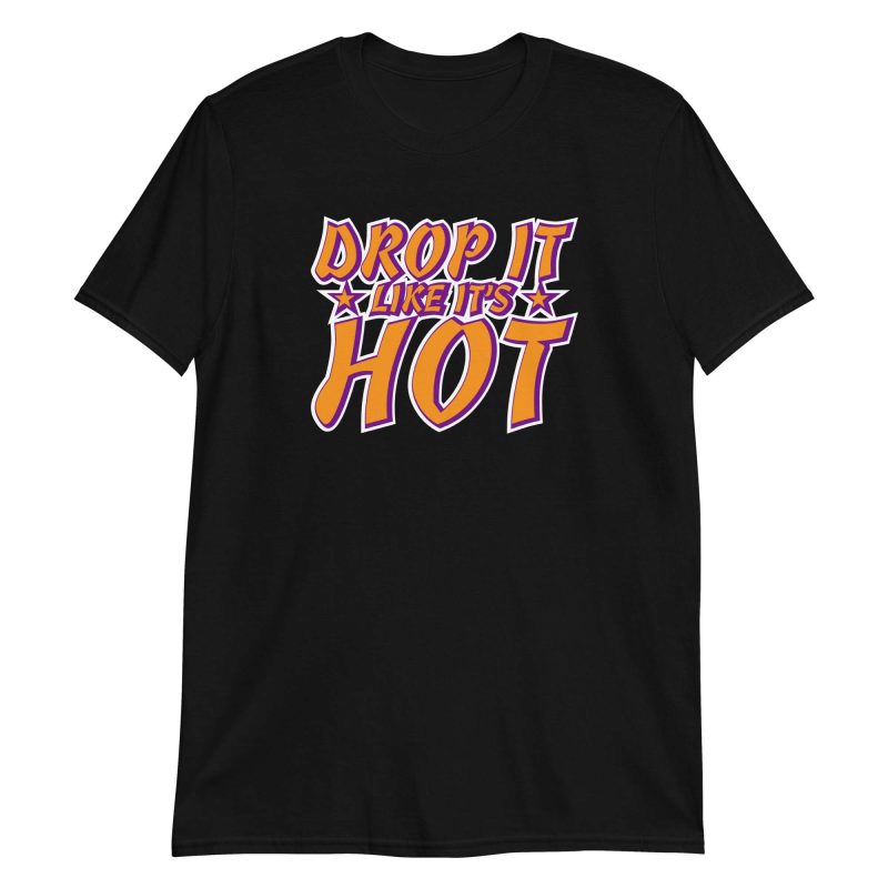 Drop It Like It’s Hot