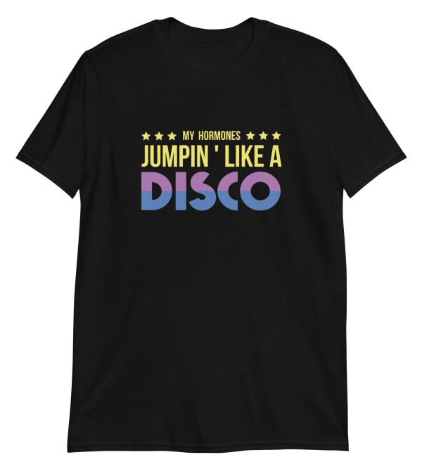 My Hormones Jumpin' Like A Disco