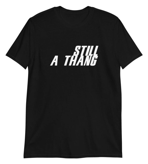 Still A Thang