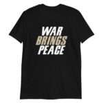 War Brings Peace