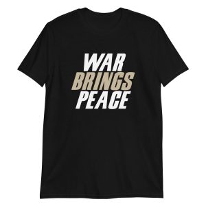 War Brings Peace