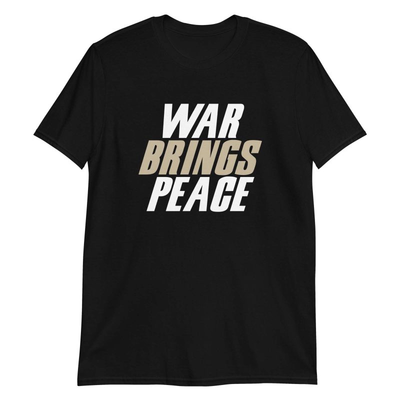 War Brings Peace