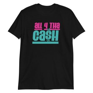 All 4 tha Ca$h