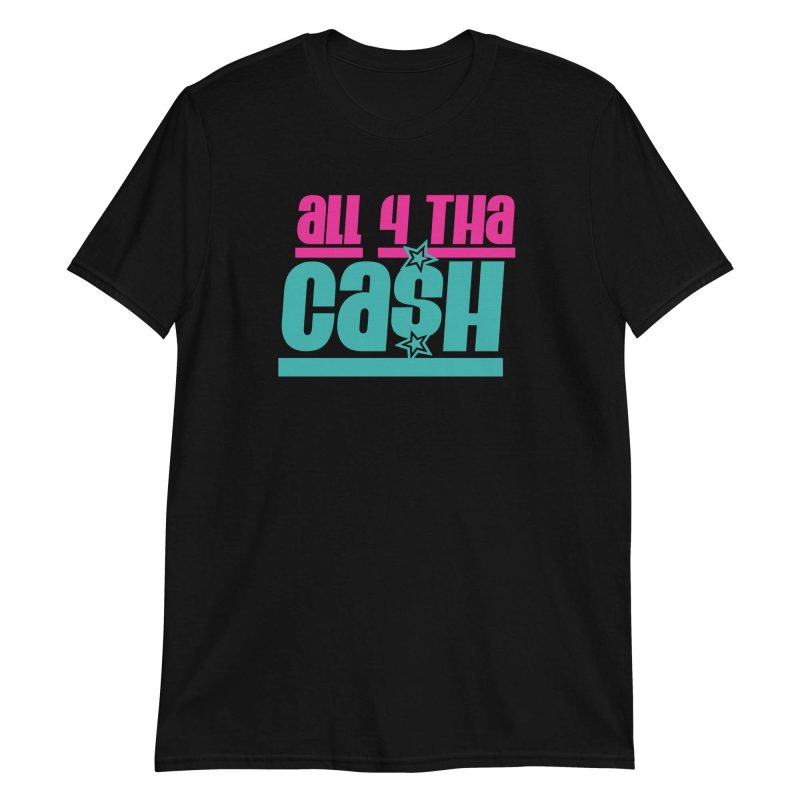 All 4 tha Ca$h