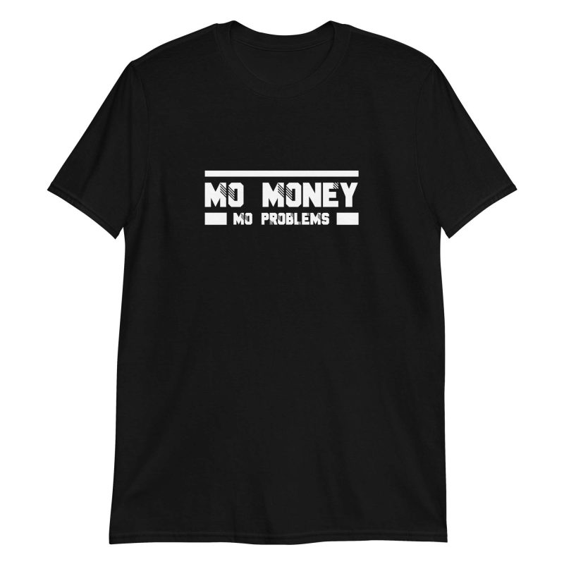 Mo Money Mo Problems