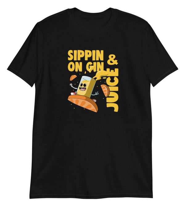 Sippin On Gin And Juice