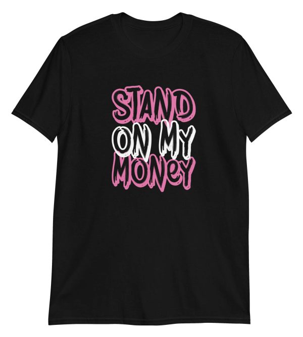 Stand on My Money