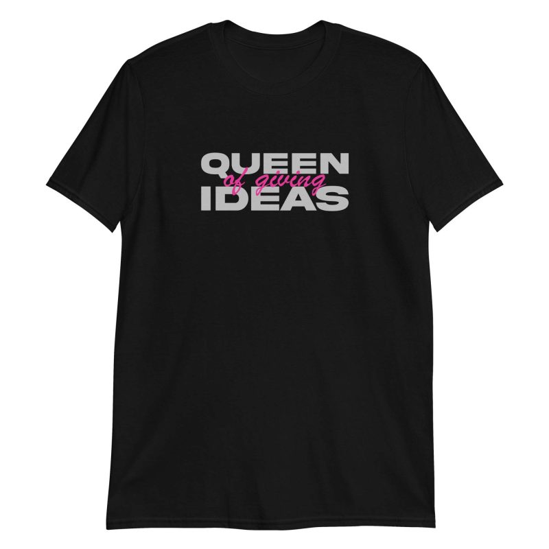 Queen of Giving Ideas