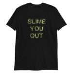 Slime You Out