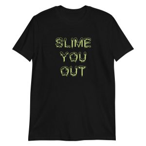 Slime You Out