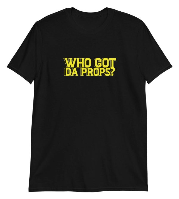 Who Got da Props