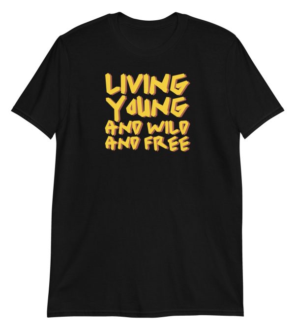 Living Young and Wild and Free