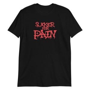 Sucker for Pain