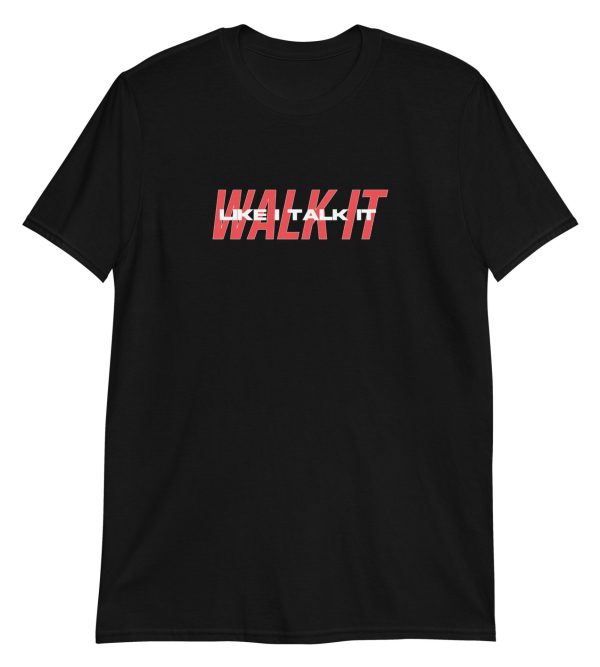 Walk It Like I Talk It