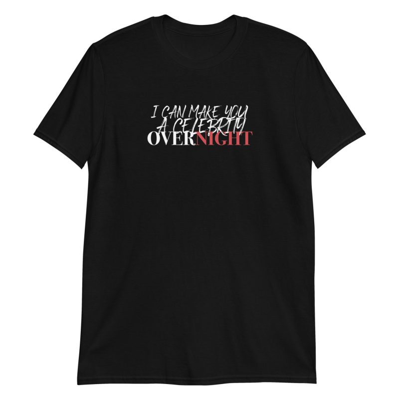 I Can Make You a Celebrity Overnight