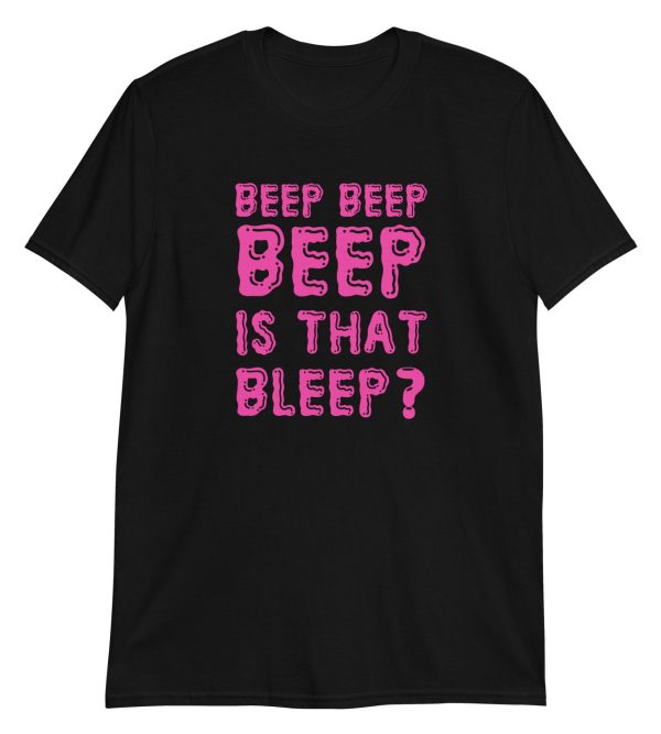 Beep Beep Beep Is That Bleep?