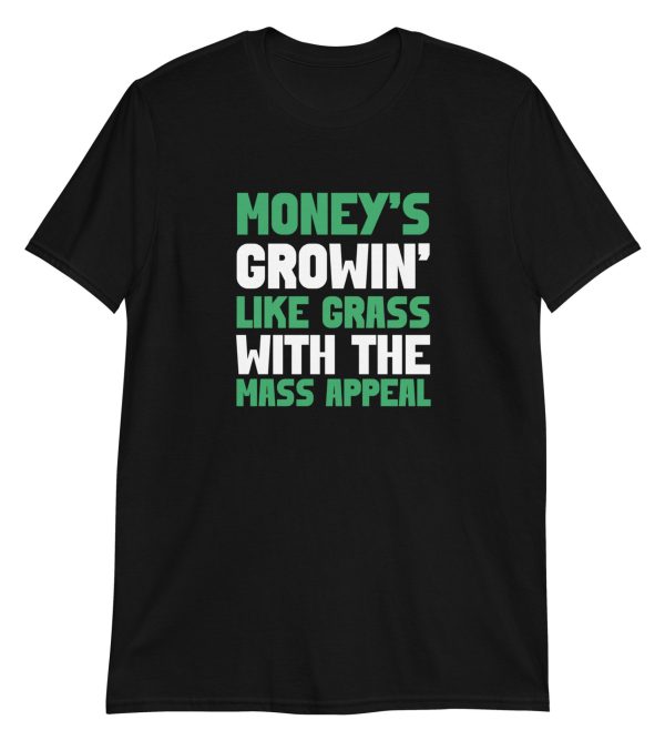 Money's Growin' Like Grass With The Mass Appeal