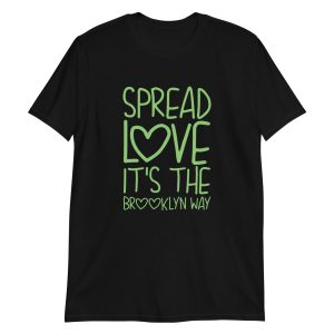 Spread Love It's The Brooklyn Way