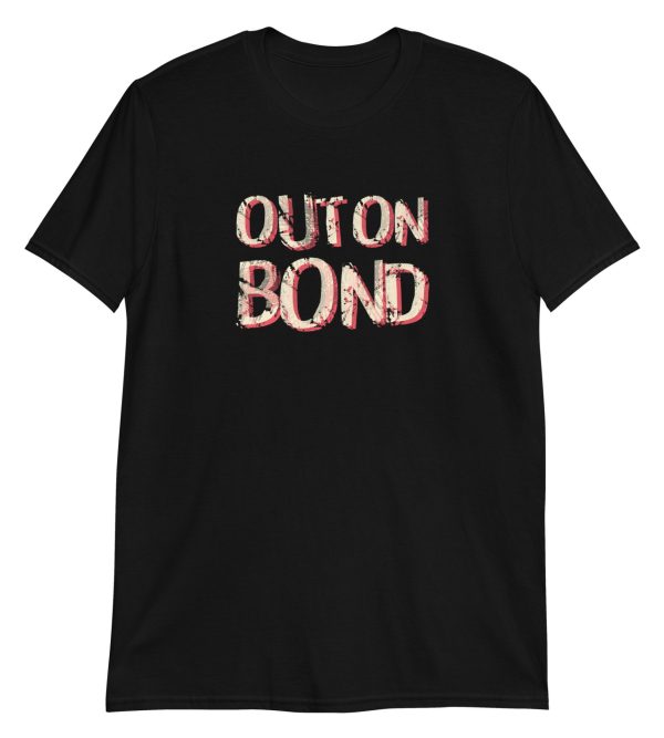 Out On Bond