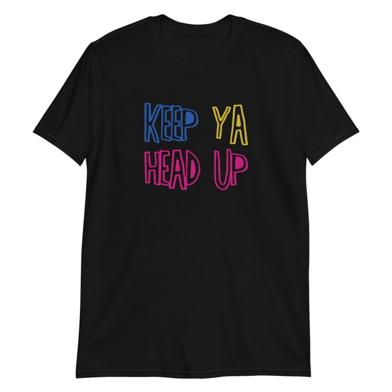 Keep Ya Head Up