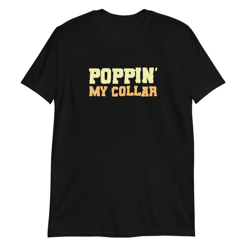 Poppin' My Collar