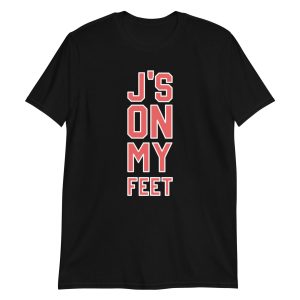J's On My Feet