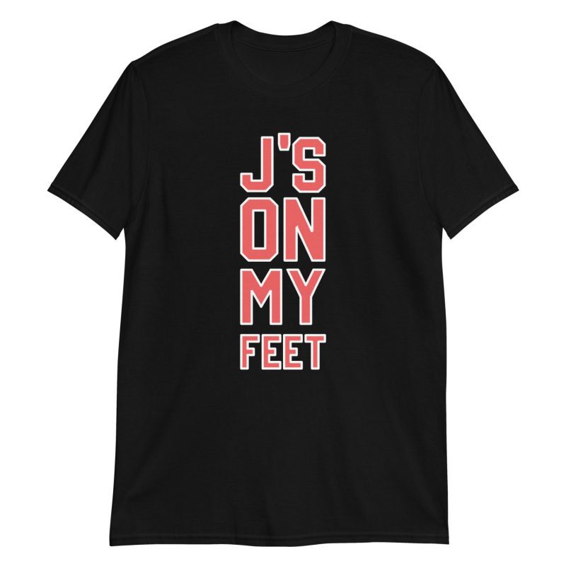 J's On My Feet