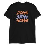 Drive Slow Homie