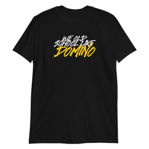 We Old School Like Domino