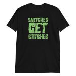 Snitches Get Stitches
