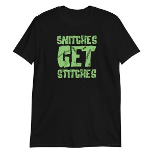 Snitches Get Stitches