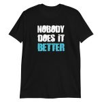 Nobody Does it Better