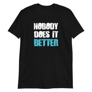 Nobody Does it Better