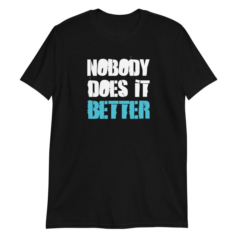 Nobody Does it Better