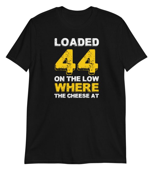 Loaded .44 On The Low Where The Cheese At?
