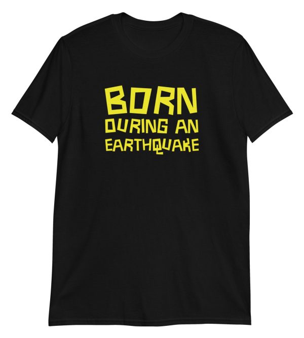 Born During an Earthquake