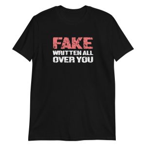 Fake Written All Over You