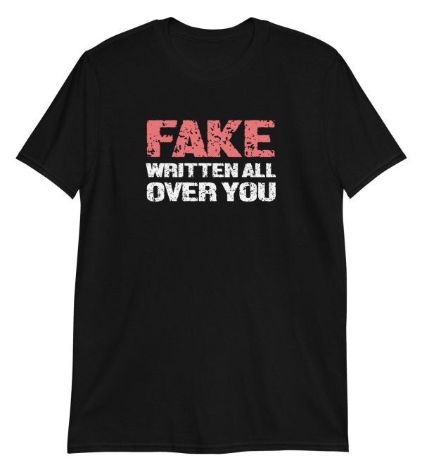 Fake Written All Over You