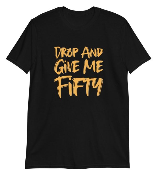Drop And Give Me Fifty