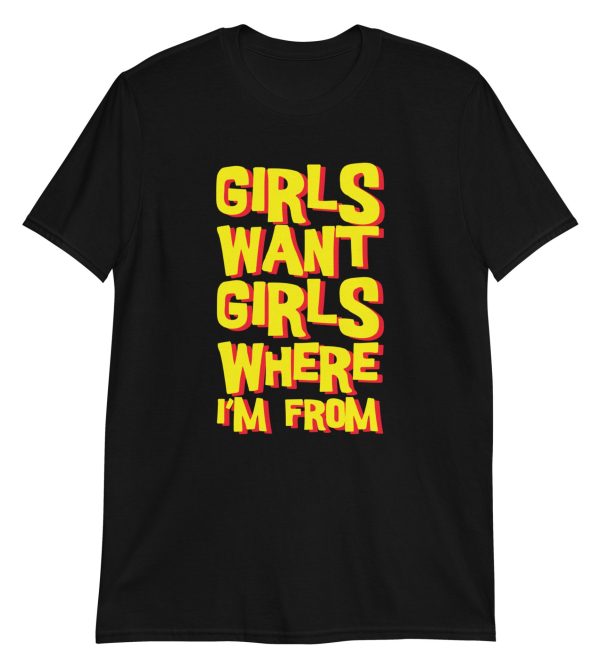 Girls Want Girls Where I'm From