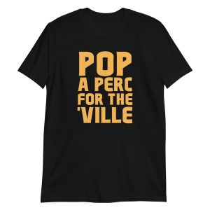 Pop A Perc For The 'Ville